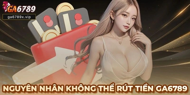 rút tiền Ga6789